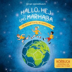 Hallo, Hej und Marhaba - Freundschaftsspiel mit Doppelpass (MP3-Download) - Hasselbusch, Birgit