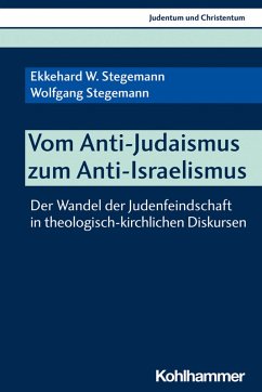 Vom Anti-Judaismus zum Anti-Israelismus (eBook, PDF) - Stegemann, Ekkehard W.; Stegemann, Wolfgang