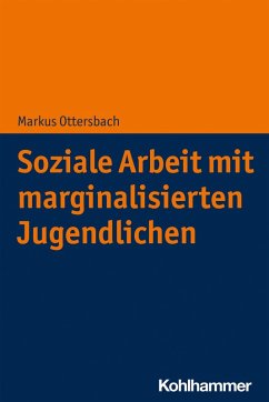 Soziale Arbeit mit marginalisierten Jugendlichen (eBook, PDF) - Ottersbach, Markus