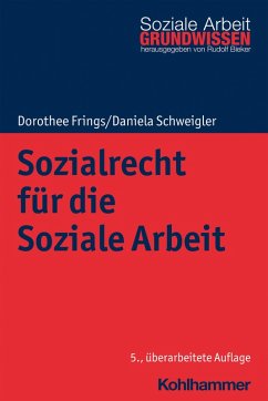 Sozialrecht für die Soziale Arbeit (eBook, PDF) - Frings, Dorothee; Schweigler, Daniela