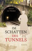 Im Schatten des Tunnels (eBook, ePUB)