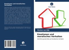 Emotionen und moralisches Verhalten - van Dijk, Marèse