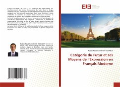 Catégorie du Futur et ses Moyens de l¿Expression en Français Moderne - RADJABOV, Ruslan Rajabmurodovich