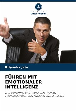 FÜHREN MIT EMOTIONALER INTELLIGENZ - Jain, Priyanka