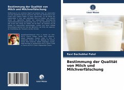 Bestimmung der Qualität von Milch und Milchverfälschung - Patel, Ravi Bachubhai