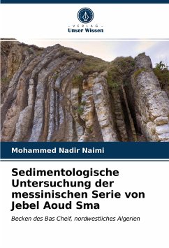 Sedimentologische Untersuchung der messinischen Serie von Jebel Aoud Sma - Naimi, Mohammed Nadir