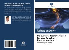 Innovative Biomaterialien für das Knochen-Bioengineering - Lakshmanan, Sivalingam;Govindaraj, Dharman