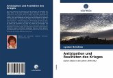 Antizipation und Realitäten des Krieges