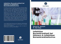 Infektiöse Bursenkrankheit bei Hühnern & Infektiöser Bursenkrankheitsvirus - A. Hussein, Elawad;Hair-Bejo, M.