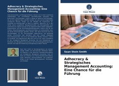 Adhocracy & Strategisches Management Accounting: Eine Chance für die Führung - Stein Smith, Sean