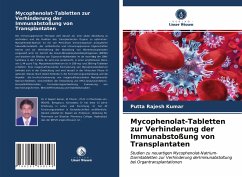 Mycophenolat-Tabletten zur Verhinderung der Immunabstoßung von Transplantaten - Rajesh Kumar, Putta