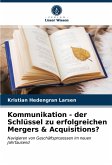 Kommunikation - der Schlüssel zu erfolgreichen Mergers & Acquisitions?