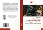 Les dispositifs de l'Initiative Nationale pour le Développement Humain Les dispositifs de l'Initiative Nationale pour le Développement Humain