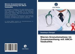 Nieren-Granulomatose im Zusammenhang mit ANCA-Vaskulitis - CHARGUI, Soumaya