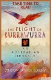 The Flight Of Kurrawurra- An Australian Odyssey (eBook, ePUB)