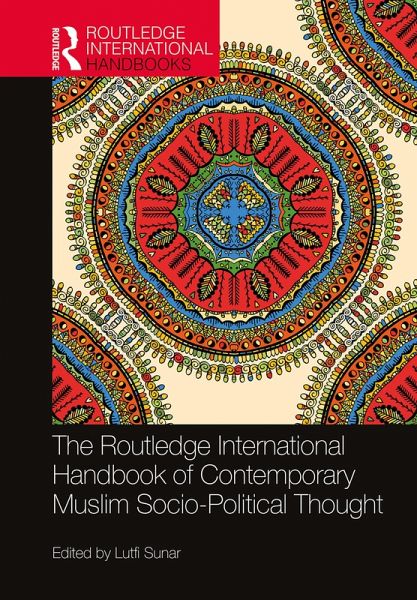 The Routledge International Handbook of Contemporary Muslim Socio-Political Thought (eBook, ePUB)