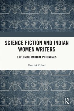 Science Fiction and Indian Women Writers (eBook, PDF) - Kuhad, Urvashi