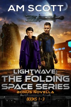 Lightwave: Folding Space Series Books 0.5 through 3.0 (eBook, ePUB) - Scott, Am
