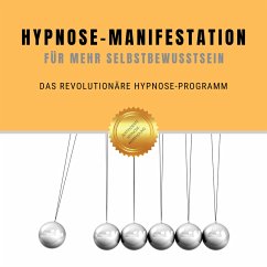 Hypnose-Manifestation für mehr Selbstbewusstein (MP3-Download) - Lynen, Patrick