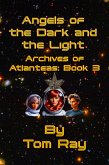 Angels of the Dark and the Light (Archives of Atlanteas, #3) (eBook, ePUB)