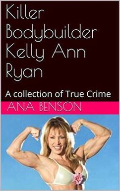 Killer Bodybuilder Kelly Ann Ryan (eBook, ePUB) - Benson, Ana