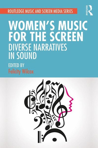 Women's Music for the Screen (eBook, ePUB) Women's Music for the Screen (eBook, ePUB)