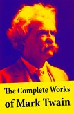 The Complete Works of Mark Twain (eBook, ePUB)