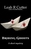 Bribing Ghosts (eBook, ePUB) Bribing Ghosts (eBook, ePUB)