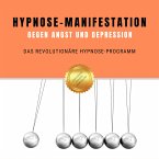 Hypnose-Manifestation gegen Angst und Depression (MP3-Download)