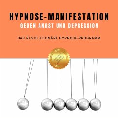 Hypnose-Manifestation gegen Angst und Depression (MP3-Download) - Lynen, Patrick
