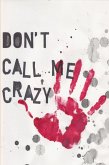 Don't Call Me Crazy (eBook, ePUB)