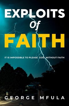 Exploits of Faith (eBook, ePUB) - Mfula, George