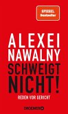 Alexei Nawalny - Schweigt nicht! (eBook, ePUB)