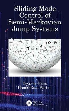 Sliding Mode Control of Semi-Markovian Jump Systems (eBook, PDF) - Jiang, Baoping; Karimi, Hamid Reza