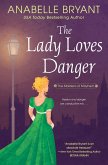 The Lady Loves Danger (eBook, ePUB) The Lady Loves Danger (eBook, ePUB)