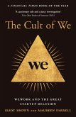 The Cult of We: WeWork and the Great Start-Up Delusion (eBook, ePUB)