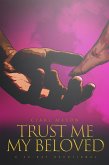 Trust Me My Beloved (eBook, ePUB)