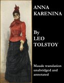 Anna Karenina (Maude Translation, Unabridged and Annotated) (eBook, ePUB)