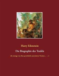 Die Biographie des Teufels (eBook, ePUB) - Eilenstein, Harry