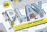 PLAY! Der unverzichtbare LEGO® Serious Play® Praxis-Guide für Trainer, Coaches und Moderatoren (eBook, PDF)