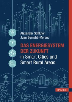 Das Energiesystem der Zukunft in Smart Cities und Smart Rural Areas (eBook, PDF)