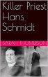 Killer Priest Hans Schmidt (eBook, ePUB) - Bild 1
