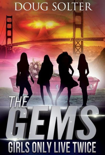 Girls Only Live Twice (The Gems Young Adult Spy Thriller Series, #5) (eBook, ePUB) Girls Only Live Twice (The Gems Young Adult Spy Thriller Series, #5) (eBook, ePUB)