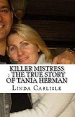 Killer Mistress : The True Story of Tania Herman (eBook, ePUB)