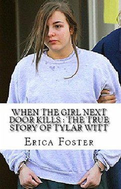 Cover When The Girl Next Door Kills : The True Story of Tylar Witt (eBook, ePUB)