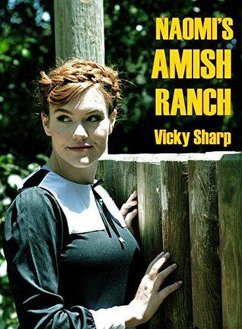 Naomi's Amish Ranch (eBook, ePUB) - Sharp, Vicky