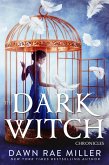The Dark Witch Chronicles Boxset (eBook, ePUB) The Dark Witch Chronicles Boxset (eBook, ePUB)