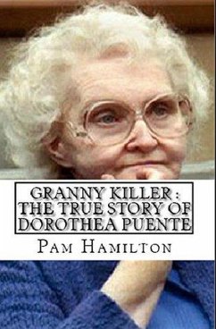 Granny Killer : The True Story of Dorothea Puente (eBook, ePUB) - Hamilton, Pam