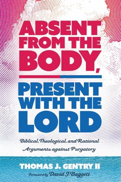 Absent from the Body, Present with the Lord (eBook, ePUB)