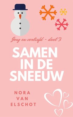 Samen in de sneeuw (Jong en verliefd, #3) (eBook, ePUB) - Elschot, Nora van